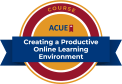 Badge that says Creating a Productive Online Learning Environment