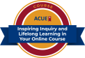 Badge that says Inspiring Inquiry and Lifelong Learning in Your Online Course